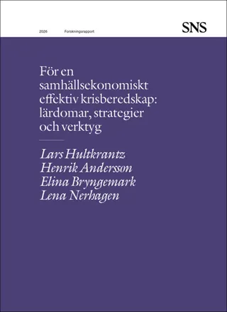 För en samhällsekonomiskt effektiv krisberedskap
