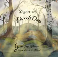 Sagan om Liv och Dag