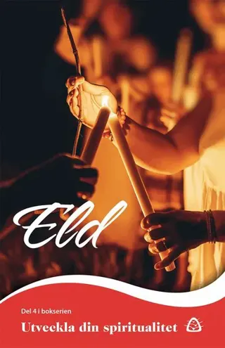 Utveckla din spiritualitet. Eld