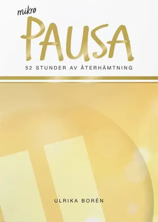 Mikropausa : 52 stunder av återhämtning