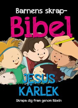 Barnens skrapbibel : Jesus kärlek