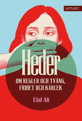 Heder : om regler och tvång, frihet och kärlek