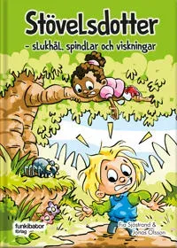Stövelsdotter : slukhål, spindlar och viskningar