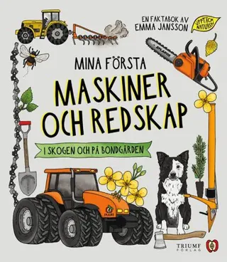 Mina första maskiner och redskap