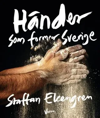 Händer som formar Sverige