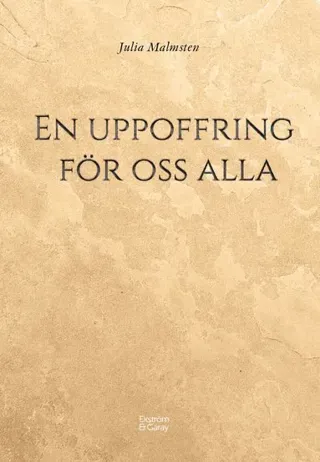 En uppoffring för oss alla