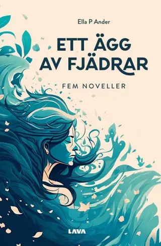 Ett ägg av fjädrar : fem noveller