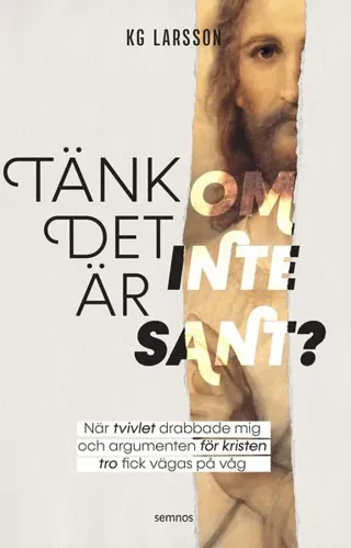 Tänk om det inte är sant?