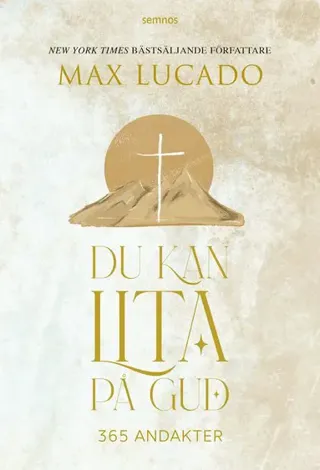 Du kan lita på Gud : 365 andakter
