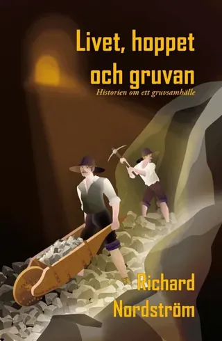 Livet, hoppet och gruvan