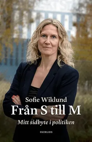 Från S till M - mitt sidbyte i politiken