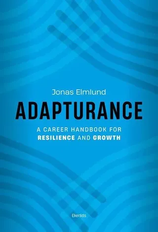 Adapturance : a career handbook for reisilience and growth