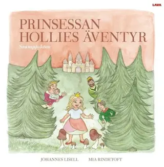 Prinsessan Hollies äventyr : svampjakten