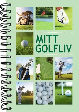 Mitt golfliv : boken för dig som alltid längtar till nästa runda