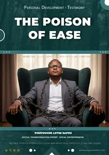 The poison of ease