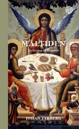 Måltiden - en lovsång till Skaparen