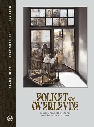Folket som överlevde : judiska folkets historia från år 70 till 7 oktober