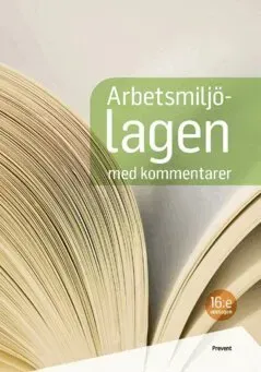 Arbetsmiljölagen med kommentarer