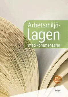 Arbetsmiljölagen med kommentarer