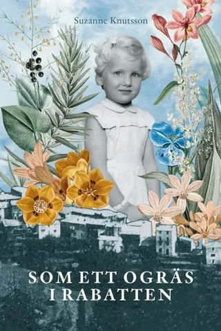 Som ett ogräs i rabatten