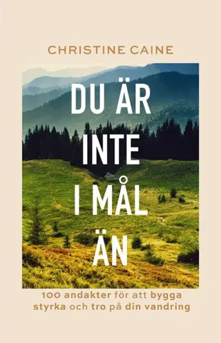 Du är inte i mål än