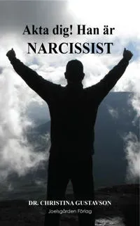 Akta dig! Han är narcissist