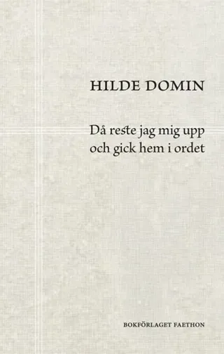 Då reste jag mig upp och gick hem i ordet