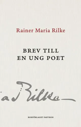 Brev till en ung poet : med breven från Franz Xaver Kappus