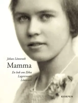 Mamma: en bok om Ebba Lagercrantz Lönnroth
