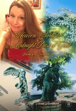 Heaven, starlight & midnight dust of gold : poems of a Swedish girl
