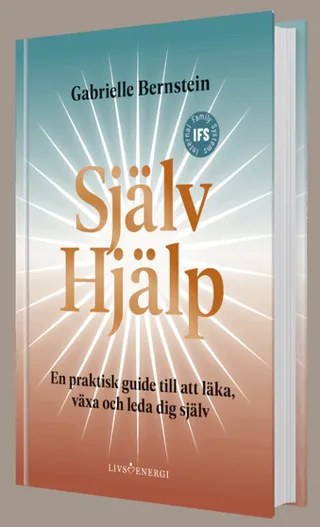 Självhjälp : en praktisk guide till att läka, växa och leda sig själv