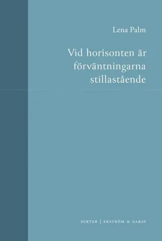Vid horisonten är förväntningarna stillastående