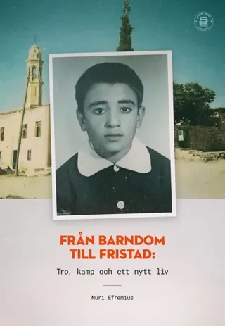 Från barndom till fristad : tro, kamp och ett nytt liv