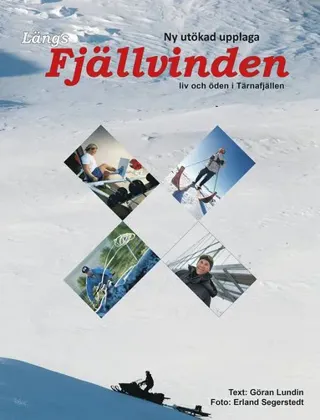Längs fjällvinden - liv och öden i Tärnafjällen
