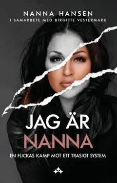 Jag är Nanna : En flickas kamp mot ett trasigt system