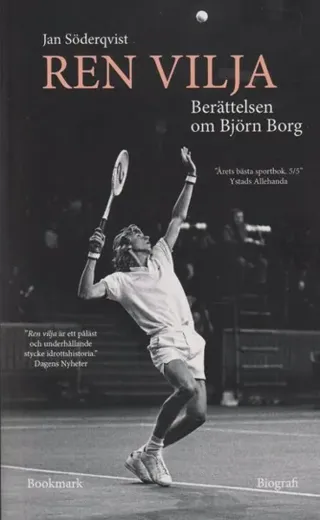 Ren vilja: berättelsen om björn borg