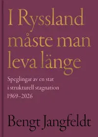 I Ryssland måste man leva länge