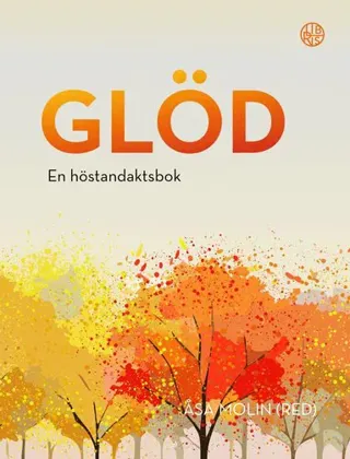Glöd : en höstandaktsbok