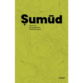 Sumud : texter om den palestinska befrielsekampen