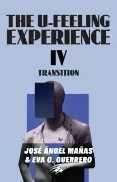 The U-Feeling Experience IV : Transition