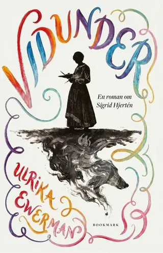 Vidunder: en roman om Sigrid Hjertén