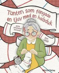 Tanten som fångade en tjuv med en halsduk