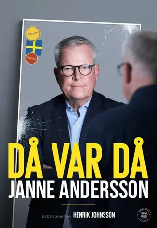 Då var då - Janne Anderssons dagbok som förbundskapten