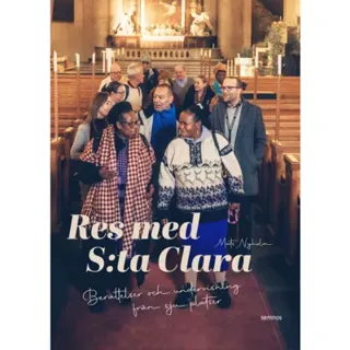 Res med S:ta Clara:Berättelser och undervisning från sju platser