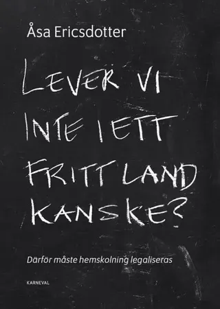 Lever vi inte i ett fritt land kanske?