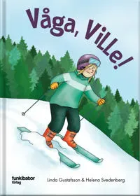 Våga, Ville!