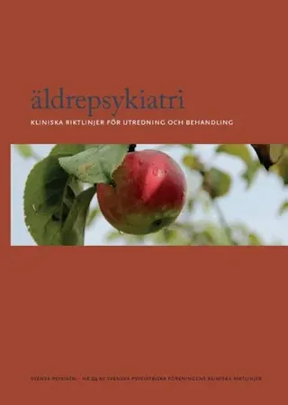 Äldrepsykiatri : kliniska riktlinjer för utredning och behandling