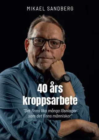 40 års kroppsarbete