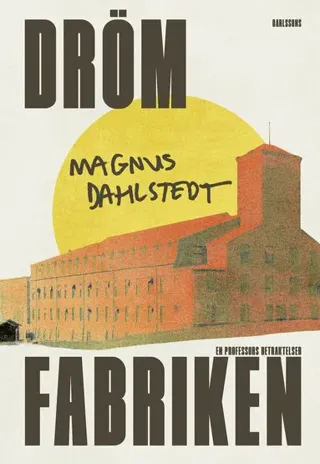 Drömfabriken : en professors betraktelser