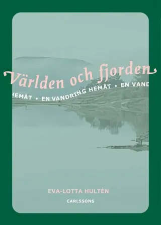 Världen och fjorden: en vandring hemåt